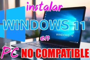 actualizar a Windows 11 desde Windows 10
